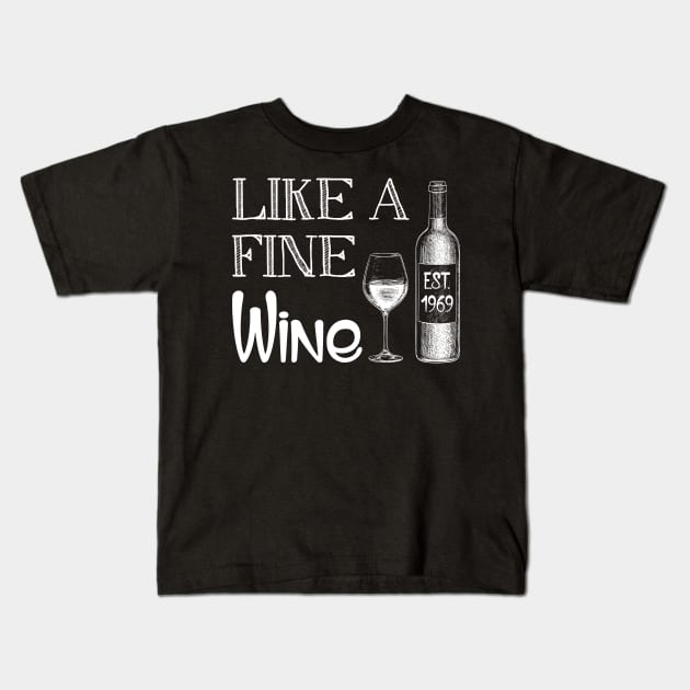 Fine Like A Wine Est 1969 50th Birthday Gift Kids T-Shirt by Bensonn